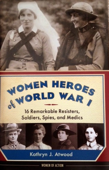 Women Heroes of World War I by Kathryn J. Atwood • Stay Curious with ...